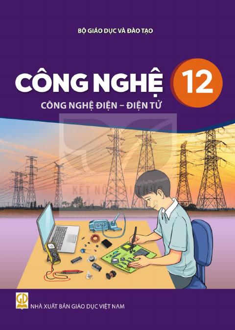 Sách giáo khoa Công nghệ 12 - Công nghệ điện - điện tử - Kết nối tri thức 2026-2027